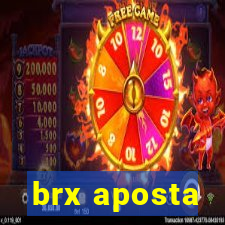 brx aposta